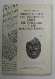 FOREIGN SOURCES AND TESTIMONIES ABOUT THE FOREBEARS OF THE ROMANIAN PEOLPLE - COLLECTION OF TEXTS by MIRCEA MUSAT , 1980