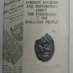 FOREIGN SOURCES AND TESTIMONIES ABOUT THE FOREBEARS OF THE ROMANIAN PEOLPLE - COLLECTION OF TEXTS by MIRCEA MUSAT , 1980