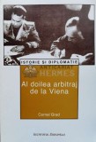 Cumpara ieftin Al doilea arbitraj de la Viena - 1998 - Cornel Grad ($N2), Institutul European