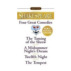 Four Great Comedies: The Taming of the Shrew/A Midsummer Night's Dream/Twelfth Night/The Tempest