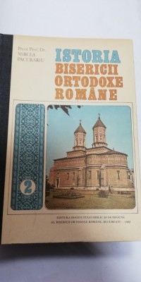 ISTORIA BISERICII ORTODOXE ROMANE - Mircea Pacurariu - volumul 2 foto