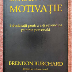 Manifest pentru motivatie. Editura ACT si Politon, 2019 - Brendon Burchard