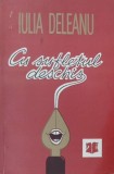 Cu sufletul deschis. Destin, pasiuni, daruire - Iulia Deleanu
