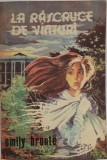 Emily Bronte - La rascruce de vanturi