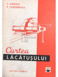 V. Răducu - Cartea lăcătușului (editia 1972)