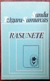 Cumpara ieftin SANDU TZIGARA-SAMURCAS: RASUNETE (VERSURI, 1941-1947)[ed. 1970/pref. EDGAR PAPU]