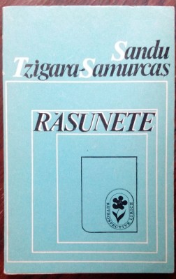 SANDU TZIGARA-SAMURCAS: RASUNETE (VERSURI, 1941-1947)[ed. 1970/pref. EDGAR PAPU] foto