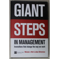 GIANT STEPS IN MANAGEMENT by MICHAEL J. MOL and JULIAN BIRKINSHAW , 2008