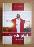 Cel Asteptat de Veacuri - Ellen G. White, Cartonata, Editura Viata si Sanatate, 689 pagini, Ilustratii Color
