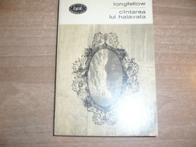 H. W. Longfellow - Cantarea lui Haiavata (BPT 395) foto