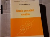 BAZELE CERCETARII CREATIVE - GHEORGHE MANOLEA, ED AGIR 2006, 311 PAG