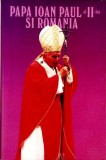 PAPA IOAN PAUL AL II-LEA SI ROMANIA-ION COJA-351751