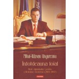 Mihai-Razvan Ungureanu - Intotdeauna loial - note diplomatice pentru o Romanie moderna (2005-2007) - 128419