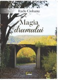 Magia drumului | Radu Ciobanu