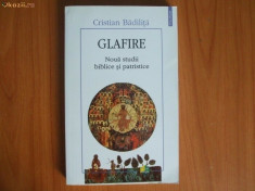 d6b Glafire. Noua studii biblice si patristice - Cristian Badilita foto