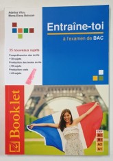 ENTRAINE - TOI A L &#039;EXAMEN DE BAC par ADELINA VILCU si MONA - ELENA BOLOCAN , 35 NOUVEAUX SUJETS , 2015, PREZINTA INSEMNARI *