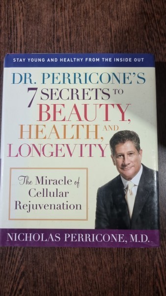 Dr. Perricone s 7 secrets to beauty, health and longevitiy: The Miracle of cellular rejuvenation - Nicholas Perricone