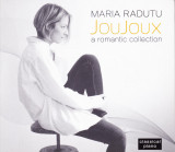 CD Clasic: Maria Radutu - JouJoux - A Romantic Collection ( 2018, original ), Clasica