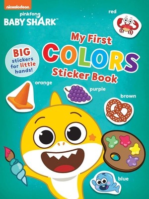 Baby Shark&#039;s Big Show!: My First Colors Sticker Book: Activities and Big, Reusable Stickers for Kids Ages 3 to 5