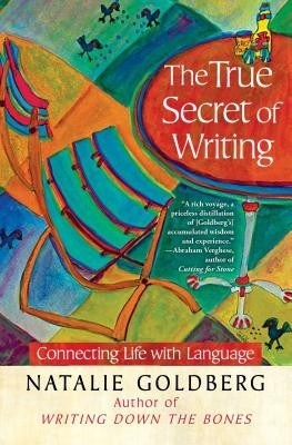 The True Secret of Writing: Connecting Life with Language foto