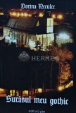 Surasul meu gothic - Dorina Neculce - Editura Pim, 2011, 120 pagini, brosata - Carte Poezie