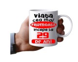 Cana alba personalizata, Viata frumoasa incepe la 29 de ani sa arat asa, INOVATIX&reg;. 330 ml