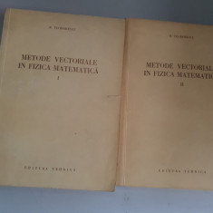 Metode vectoriale in fizica matematica - N. TEODORESCU - 2 volume