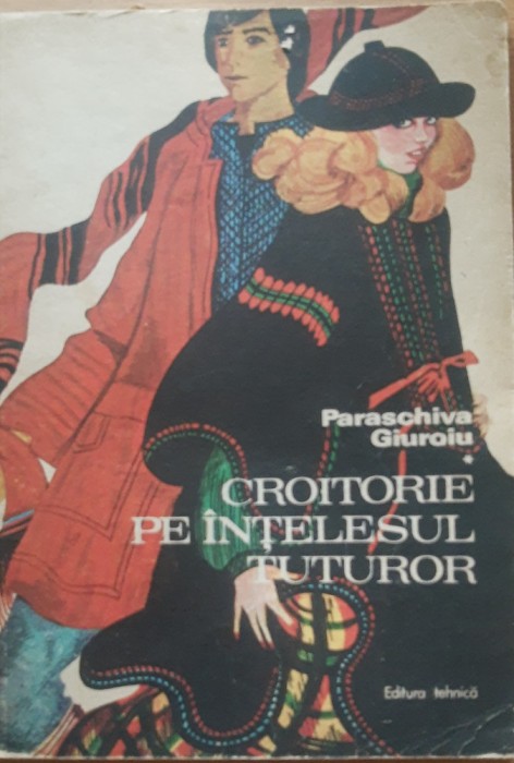 Croitorie Pe Intelesul Tuturor - Paraschiva Giuroiu
