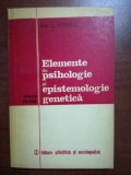 Elemente de psihologie si epistemologie genetica- Ion C. Popescu