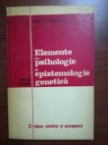 Elemente de psihologie si epistemologie genetica- Ion C. Popescu