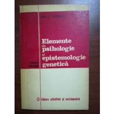 Elemente de psihologie si epistemologie genetica- Ion C. Popescu