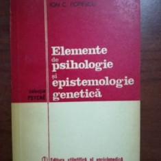 Elemente de psihologie si epistemologie genetica- Ion C. Popescu