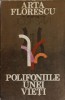 Polifoniile unei vieți: Arta Florescu &icirc;n dialog cu Iosiv Sava (1985, Muzicala) - Carte Arta Muzicală, biografie