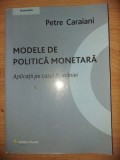 Modele de politica monetara- Petre Caraiani
