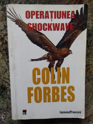 COLIN FORBES - OPERATIUNEA SHOCKWAVE foto