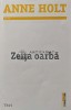 Zeita Oarba - Anne Holt - Editura Trei, 2013, Brosata, 390 pagini, Fiction Connection, Stare Buna - ISBN 9789737077318