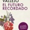 El Futuro Recordado / The Remembered Future