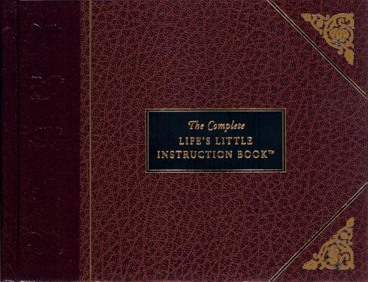 The Complete Life&#039;s Little Instruction Book