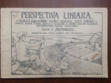PERSPECTIVA LINIARA NOTIUNI ELEMENTARE PENTRU DESENUL DUPA NATURA T. STEFANESCU, 1926, Alta editura