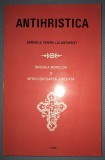 ANTIHRISTICA * SEMNELE VENIRII LUI ANTIHRIST * &Icirc;NVIEREA MORȚILOR ȘI &Icirc;NFRIȘOȘĂTOAREA JUDECATĂ