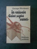 GEORGE NICOLESCU - IN CULISELE CELOR SAPTE SURORI