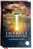 Invazia extraterestra Conspiratia tacerii - Emil Strainul