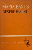 Despre pamant - Maria Banus