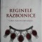 Reginele razboinice. Cazul reginei Boadicea &ndash; Antonia Fraser