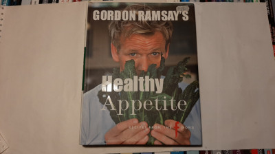 Carte de bucate - Gordon Ramsay&amp;#039;s Healthy Appetite foto