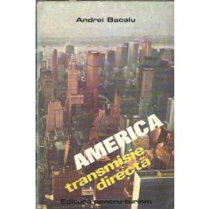 America, transmisie directa - Andrei Bacalu