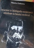 INCURSIUNI IN ISTORIOGRAFIA ROMANEASCA REFERITOARE LA BANATUL MEDIEVAL