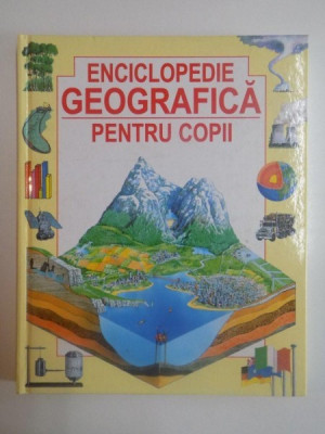 ENCICLOPEDIE GEOGRAFICA PENTRU COPII de CAROL VARLEY si LISA MILES , ILUSTRATII de GUY SMITH , CHRIS LYON , CHRIS SHIELDS , ALTE ILUSTRATII de MICK GI foto