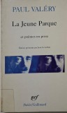 La Jeune Parque &amp; Poeme en Prose - Paul Valery - Carte in Franceza