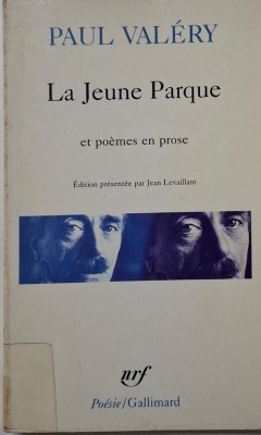 La Jeune Parque et poemes en prose &amp;ndash; Paul Valery foto